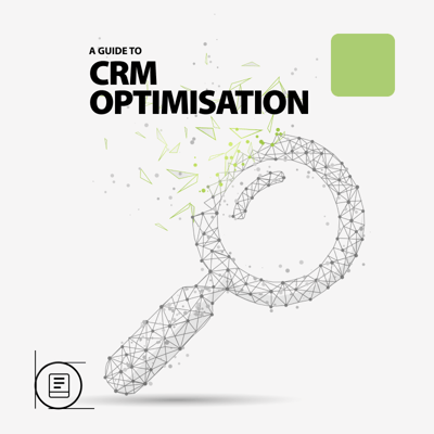 A Guide to CRM Optimisation