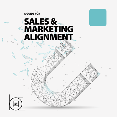 A Guide to Sales & Marketing Alignment