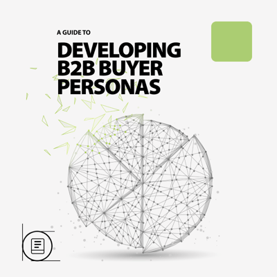 A Guide to Developing B2B Buyer Personas
